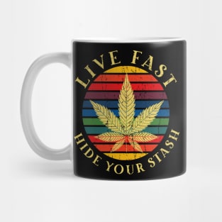 Live Fast Hide Your Stash Mug